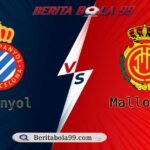 Prediksi Espanyol vs Mallorca: El Derbi Mediterráneo