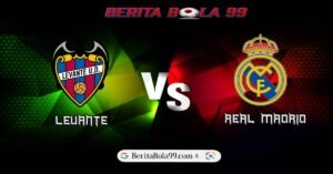 Levante vs Real Madrid